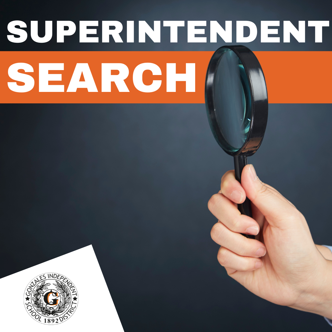 The Gonzales ISD Board of Trustees is seeking a strong instructional leader to serve as the next Superintendent of Schools!
